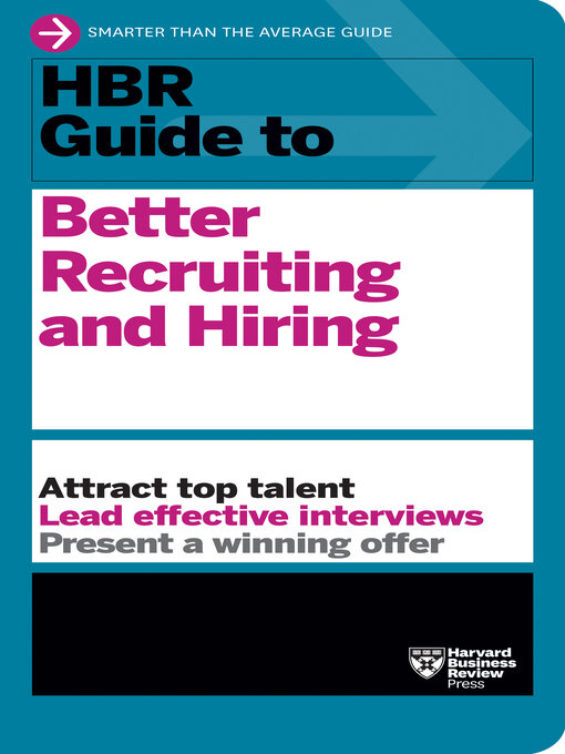 Title details for HBR Guide to Better Recruiting and Hiring by Harvard Business Review - Wait list